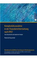 Komplexitaetszunahme in der Finanzberichterstattung nach IFRS?