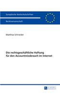 Die rechtsgeschaeftliche Haftung fuer den Accountmissbrauch im Internet