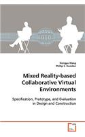 Mixed Reality-based Collaborative Virtual Environments