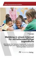 Mobbing in einem Internat für verhaltensauffällige Jugendliche