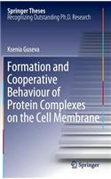 Formation and Cooperative Behaviour of Protein Complexes on the Cell Membrane