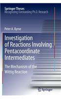 Investigation of Reactions Involving Pentacoordinate Intermediates