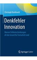 Denkfehler Innovation: Warum Fehlentscheidungen Oft Der Grund Für Fortschritt Sind