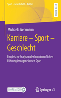 Karriere - Sport - Geschlecht: Empirische Analysen Der Hauptberuflichen Führung Im Organisierten Sport