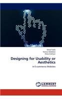 Designing for Usability or Aesthetics