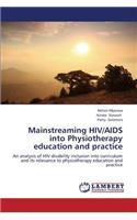 Mainstreaming HIV/AIDS Into Physiotherapy Education and Practice