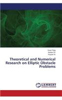 Theoretical and Numerical Research on Elliptic Obstacle Problems