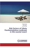 Risk factors of Vibrio Parahemolyticus outbreak in the coastal resort