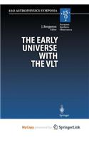 The Early Universe with the Vlt