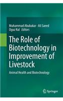 Role of Biotechnology in Improvement of Livestock