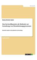 Das ServiceBlueprint als Methode zur Gestaltung von Dienstleistungsprozessen: Kritische Analyse und praktische Anwendung(German)
