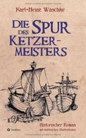 Die Spur des Ketzermeisters