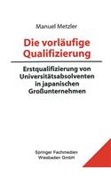 Die Vorläufige Qualifizierung
