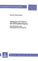 Ideologie Und Theorie Der Oekologiebewegung