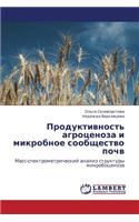 Produktivnost' Agrotsenoza I Mikrobnoe Soobshchestvo Pochv