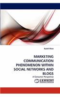 Marketing Communication Phenomenon Within Social Networks and Blogs