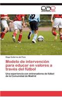 Modelo de intervención para educar en valores a través del fútbol