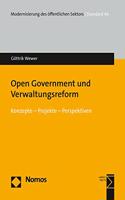 Open Government Und Verwaltungsreform: Konzepte - Projekte - Perspektiven