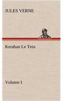 Keraban Le Tetu, Volume I: (French)