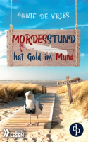 Mordesstund hat Gold im Mund