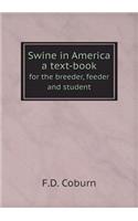 Swine in America a Text-Book for the Breeder, Feeder and Student