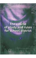 The course of study and rules for school district