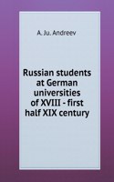Russian students at German universities XVIII - first half of XIX century
