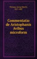 COMMENTATIO DE ARISTOPHANIS AVIBUS MICR