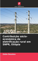 Contribuição sócio-económica da eletrificação rural em SNPR, Etiópia