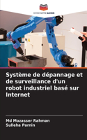 Système de dépannage et de surveillance d'un robot industriel basé sur Internet