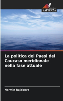 politica dei Paesi del Caucaso meridionale nella fase attuale