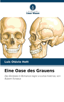 Eine Oase des Grauens