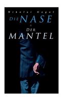 Nase & Der Mantel