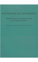 Old Hieratic Palaeography I: Builder's Inscriptions and Mason's Marks from Saqqara and Abusir