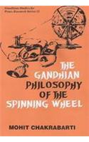 Gandhian Philosophy of the Spinning Wheel (The)