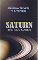 Saturn - The King Maker