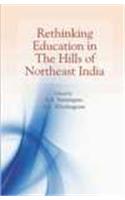 RETHINKING EDUCATION IN THE HILLS OF NORTHEAST INDIA