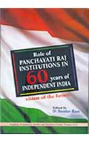 Role of Panchayati Raj Institutions in 60 Years of Independent India
