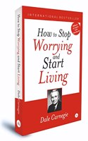 How to Stop Worrying and Start Living | Dale Carnegie | Hardcover | International bestseller book
