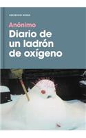 Diario de Un Ladrón de Oxígeno / Diary of an Oxygen Thief