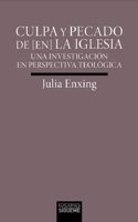 Culpa y pecado de (en) la Iglesia: Una investigacion en perspectiva teologica