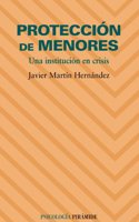 Proteccion de menores/ Protection of Minors: Una institucion en crisis/ An Institution in Crisis (Psicologia/ Psychology)