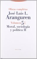 Moral Sociologia y Politica II . Volumen 5