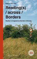 Reading(s) / Across / Borders: Studies in Anglophone Borders Criticism