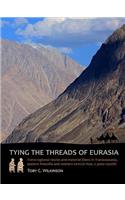 Tying the Threads of Eurasia: Trans-Regional Routes and Material Flows in Transcaucasia, Eastern Anatolia and Western Central Asia, C.3000-1500bc