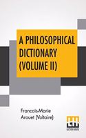 A Philosophical Dictionary (Volume II)