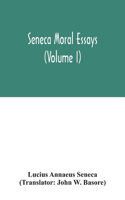 Seneca Moral essays (Volume I)