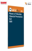 Taxmann's Places of Worship (Special Provisions) Act 1991 [Bare Act with Section Notes] â€“ Comprehensive | User-Friendlyâ€”Featuring Statutory Text | Section Notes | Case Law | Legislative History