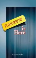 Tomorrow is Here