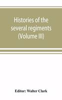 Histories of the several regiments and battalions from North Carolina, in the great war 1861-'65 (Volume III)